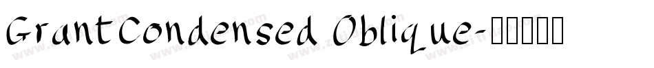 GrantCondensed Oblique字体转换